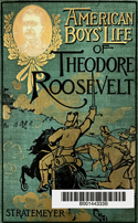 book: American boy's life of Theodore Rooseveltklh