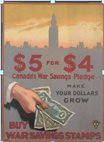 Canadian WWI general poster: $5 For $4 Canada's War Savings Pledge 