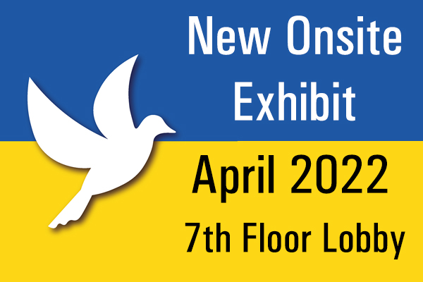 New onsite exhibit, April 2022, on 7th floor lobby 