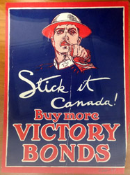 Canadian WWI poster: Stick It Canada! Buy More Vistory Bonds