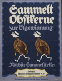 German WWI poster: Sammelt Obstkerne fur Ölgewinnung