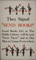 US WWI poster (general): They Signal Send Books