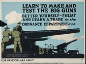 US WWI recruitment poster: Learn to Make and Test the Big Guns