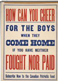 Canadian WWI general poster: How Can You Cheer for the Boys... 