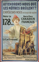 Canadian WWI recruiting poster: Attendrons-nous que les Nôtres Brûlent?
