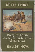 English WWI recruiting poster: At The Front! Every fit Briton...