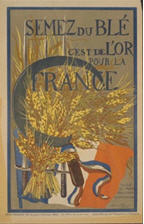 French WWI poster: Semez du blé/c'est de l'or...