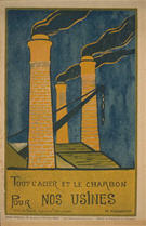 French WWI poster: Tout l'acier et le charbon...