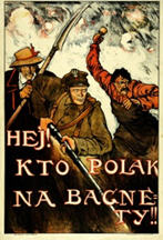 Polish WW1 poster: Hej! Kto Polak na bagnety!!