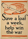 US WWI poster (general): Save A Loaf a Week