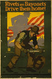 US WWI poster (general): Rivets Are Bayonets