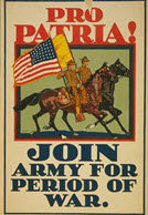 US WWI recruitment poster: Pro Patria! Join Army for Period of War