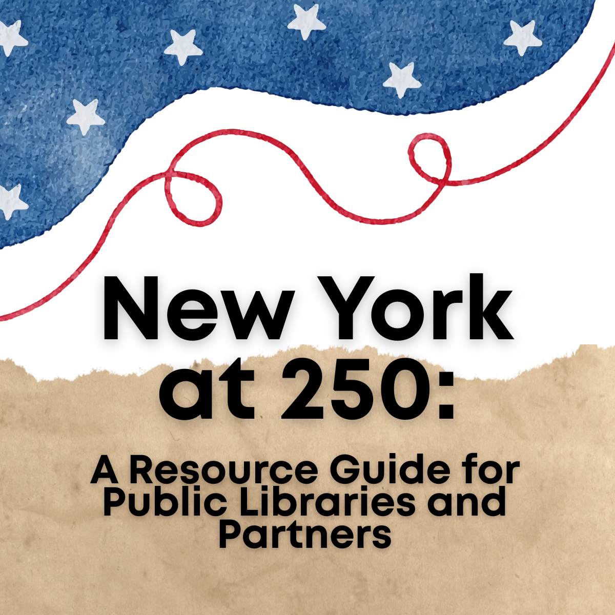 Example of the cover of the New York at 250: A Resource Guide for Public Libraries and Partners